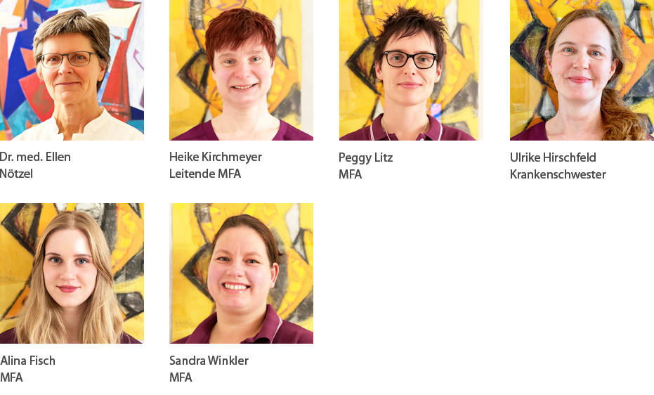 Dr. med. Noetzel, Heike Kirchmeyer Leitende MFA, Peggy Litz MFA, Ulrike Hirschfeld Krankenschwester, Alina Fisch MFA, Sandra Winkler MFA